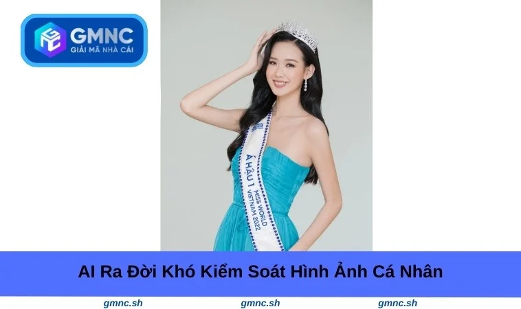 AI ra đời khó kiểm soát hình ảnh cá nhân