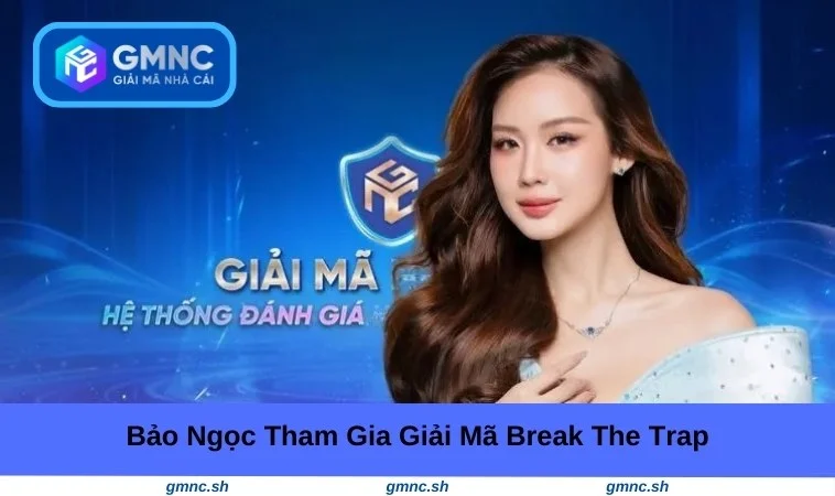 Bảo Ngọc tham gia Giải Mã Break The Trap
