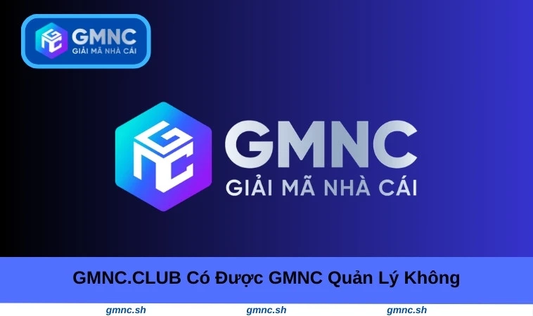 GMNC.CLUB có được GMNC quản lý không