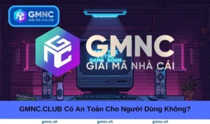 GMNC.CLUB có an toàn cho người dùng không